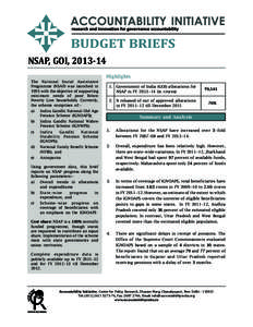 NSAP, GOI, [removed]Highlights The National Social Assistance Programme (NSAP) was launched in 1995 with the objective of supporting minimum needs of poor Below