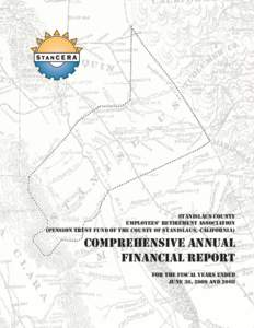 stanislaus county employees’ retirement association (pension trust fund of the county of stanislaus, california) comprehensive annual financial report