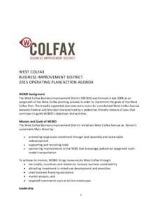 WEST COLFAX BUSINESS IMPROVEMENT DISTRICT 2015 OPERATING PLAN/ACTION AGENDA WCBID background The West Colfax Business Improvement District (WCBID) was formed in late 2006 as an outgrowth of the West Colfax planning proce