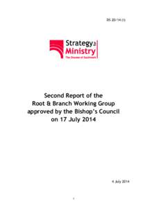 DSi)  Second Report of the Root & Branch Working Group approved by the Bishop’s Council on 17 July 2014