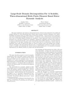 Large-Scale Domain Decomposition For A Scalable, Three-dimensional Brick Finite Element Based Rotor Dynamic Analysis Anubhav Datta ELORET Corporation AFDD at Ames Research Center