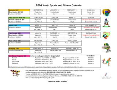 2014 Youth Sports and Fitness Calendar Basketball $55 Cheerleading $55/$20 Youth born[removed]T-Ball & Coach Pitch $60