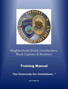 Neighborhood Watch Coordinators, Block Captains & Members Training Manual “Our Community Our Commitment…