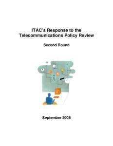 ITAC’s Response to the Telecommunications Policy Review Second Round September 2005