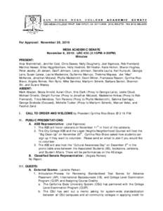 For Approval: November 29, 2010 MESA ACADEMIC SENATE November 8, 2010: LRC[removed]:15PM-4:00PM) Minutes PRESENT: Anar Brahmbhatt, Jennifer Cost, Chris Dawes, Nelly Dougherty, Joel Espinoza, Rob Fremland,