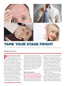 Tame Your Stage Fright  An expert answers questions about speaking anxiety. By Matt Abrahams “