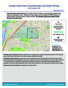 Smothers Elementary School Boundary and Feeder Pathway 4400 Brooks St. NE Approved August 2014 Smothers Elementary School is the public school of right for all school-age children living within the attendance zone. Famil
