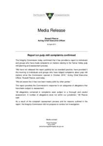Media Release Russell Pearce Acting Chief Executive Officer 18 April[removed]Report on pulp mill complaints confirmed