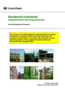 Residential standards Supplementary planning document local development framework This version of the SPD updates the adopted SPD by including references to the National Planning Policy Framework, the