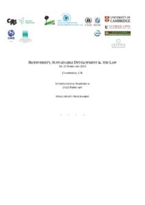 1.  BIODIVERSITY, SUSTAINABLE DEVELOPMENT & THE LAW 20–22 FEBRUARY 2015 CAMBRIDGE, UK INTERNATIONAL SYMPOSIUM
