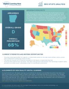 2013 STATE ANALYSIS ARKANSAS HIGHLIGHTS ARKANSAS  The Arkansas General Assembly formed the Quality Digital Learning