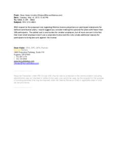 From: Dean Huber [mailto:[removed]] Sent: Tuesday, May 14, [removed]:40 PM To: EBSA, E-ORI - EBSA Subject: RIN 1210-AB20  With respect to the proposed rule regarding lifetime income projections on participan