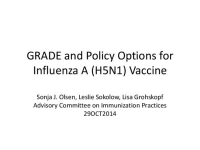 GRADE and Policy Options for Influenza A (H5N1) Vaccine