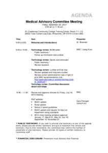 AGENDA Medical Advisory Committee Meeting Friday, September 20, 2013 9:00 am to 11:30 am At: Clackamas Community College Training Center, Room[removed]Town Center Loop East, Wilsonville, OR[removed]I-5 Exit 283)