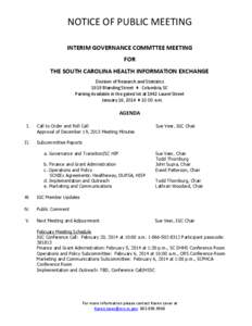 NOTICE OF PUBLIC MEETING INTERIM GOVERNANCE COMMTTEE MEETING FOR THE SOUTH CAROLINA HEALTH INFORMATION EXCHANGE Division of Research and Statistics 1919 Blanding Street  Columbia, SC