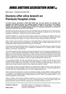 RURAL DOCTORS ASSOCIATION (NSW) INC Media release – Thursday 20 November 2008 Doctors offer olive branch on Pambula Hospital crisis The Rural Doctors Association of NSW (RDA NSW) says two local doctors who withdrew the