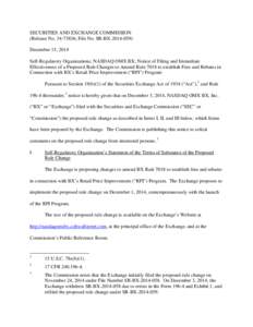 SECURITIES AND EXCHANGE COMMISSION (Release No[removed]; File No. SR-BX[removed]December 15, 2014 Self-Regulatory Organizations; NASDAQ OMX BX; Notice of Filing and Immediate Effectiveness of a Proposed Rule Changes t