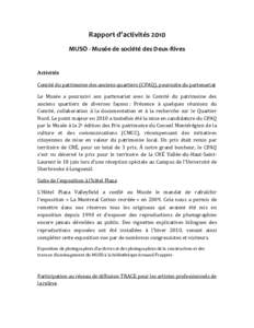 Rapport	
  d’activités	
  2010	
   MUSO	
  -­‐	
  Musée	
  de	
  société	
  des	
  Deux-­‐Rives	
   	
   Activités	
  	
   Comité	
  du	
  patrimoine	
  des	
  anciens	
  quartiers	
  (CP