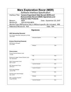 Mars Exploration Rover (MER) Software Interface Specification Interface Title: Camera Experiment Data Record (EDR) and Reduced Data Record (RDR) Operations and Science Data Products Mission: