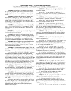 THE UNIVERSAL DECLARATION OF HUMAN RIGHTS ADOPTED BY THE UNITED NATIONS GENERAL ASSEMBLY 10 DECEMBER 1948 WHEREAS recognition of the inherent dignity and of the equal and inalienable rights of all members of the human fa