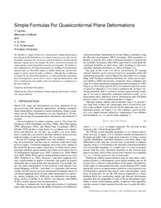Simple Formulas For Quasiconformal Plane Deformations Y. Lipman Weizmann Institute and V. G. Kim T. A. Funkhouser