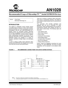 AN1028 Recommended Usage of Microchip I2C™ Serial EEPROM Devices Author: There are a number of conditions which could potentially result in nonstandard operation. The details of such conditions depend greatly upon the 