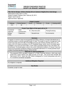 DESIGN STANDARDS/PRACTICE EXCEPTION REQUEST SUMMARY Title: Barrier Design, Anthony Henday Drive & Cameron Heights Drive Interchange Memorandum Date: April 14, 2010 Design Exception Request Date: February 28, 2010 Region: