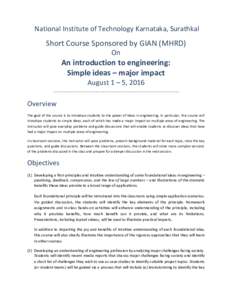 National Institute of Technology Karnataka, Surathkal  Short Course Sponsored by GIAN (MHRD) On  An introduction to engineering: