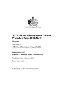 Australian Capital Territory  ACT Civil and Administrative Tribunal Procedure Rules[removed]No 2) NI2009-626 made under the