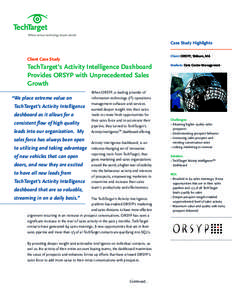 Case Study Highlights Client: ORSYP, Woburn, MA Client Case Study  TechTarget’s Activity Intelligence Dashboard