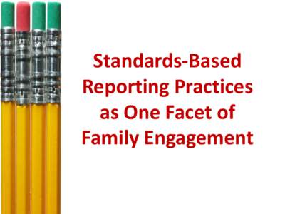 Standards-Based Reporting Practices as One Facet of Family Engagement  Initial dialogue