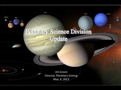 Eris  Jim Green Director, Planetary Science May 8, 2012