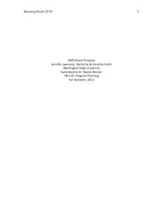 Running Head: GP III  RAPS Grant Proposal Jennifer Lawrence, Stella Illa, & Annelise Smith Washington State University Submitted to Dr. Nicole Werner