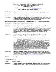 OVERVIEW SCHEDULE - ASPA FALL 2007 MEETING 1:00 p.m. Sunday – noon Tuesday — September 9-11, 2007 THE BROWN HOTEL 335 West Broadway; Louisville, KY 40202 – www.brownhotel.com