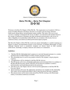 School of Library and Information Science  Beta Phi Mu – Beta Psi Chapter Welcome to the Beta Psi Chapter of Beta Phi Mu. The organization was founded in 1948 by a group of leading librarians and library educators to r