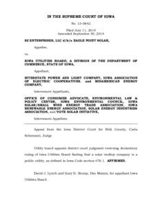 IN THE SUPREME COURT OF IOWA No. 13–0642 Filed July 11, 2014 Amended September 30, 2014 SZ ENTERPRISES, LLC d/b/a EAGLE POINT SOLAR, Appellee,
