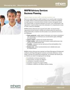 Managing risk.  Maximizing opportunity. MHPM Advisory Services Business Planning