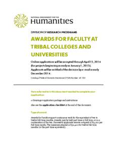 DIVISION OF RESEARCH PROGRAMS  AWARDS FOR FACULTY AT TRIBAL COLLEGES AND UNIVERSITIES Online applications will be accepted through April 15, 2014