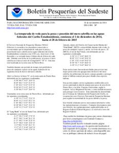 7  Boletín Pesquerías del Sudeste Servicio Nacional de Pesquerías Marinas (NOAA Fisheries), Oficina Regional del Sudeste, 263 13th Ave. South, St. Petersburg, Florida 33701