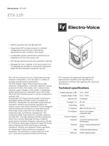 Electro-Voice | ETX-12P  ETX-12P ▪ 2000 W amplifier and 135 dB peak SPL ▪ Single-knob DSP includes presets for multiple
