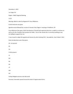 December 4, 2013 Las Vegas, NV Region I NAAE Regional Meeting 11:03 Meeting called to order by Regional VP Erica Whitmore. A brief welcome was given.