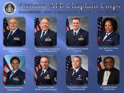 Ch, Lt Col Thomas J. Elbert, Jr. Wing Chaplain MSgt Shanda H. Kent Superintendent