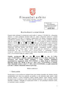 Finanční arbitr Legerova, Praha 1 – Nové Město Tel, e-mail:  www.finarbitr.cz  Evidenční číslo: