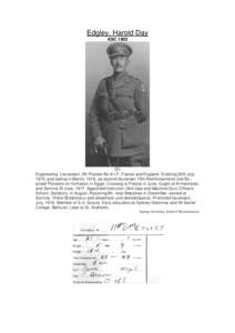 Edgley, Harold Day ASC 1903 SU Engineering: Lieutenant, 5th Pioneer Bn.A.I.F. France and England. Enlisting 30th July, 1915, and sailing in March, 1916, as second lieutenant 15th Reinforcements 2nd Bn.,