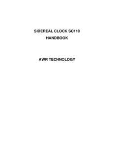 SIDEREAL CLOCK SC110 HANDBOOK AWR TECHNOLOGY  DUAL MODE SIDEREAL / UNIVERSAL TIME CLOCK