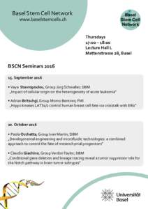 Basel Stem Cell Network www.baselstemcells.ch Thursdays 17:00 – 18:00 Lecture Hall L