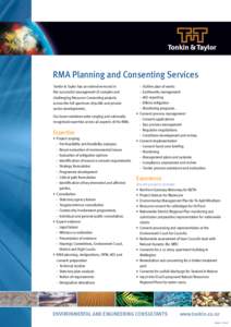 RMA Planning and Consenting Services Tonkin & Taylor has an extensive record in the successful management of complex and challenging Resource Consenting projects across the full spectrum of public and private sector deve