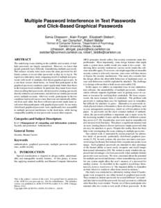 Multiple Password Interference in Text Passwords and Click-Based Graphical Passwords Sonia Chiasson1 , Alain Forget1 , Elizabeth Stobert2 , P.C. van Oorschot1 , Robert Biddle1 1