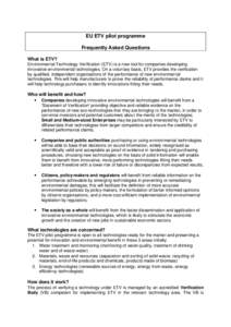 EU ETV pilot programme Frequently Asked Questions What is ETV? Environmental Technology Verification (ETV) is a new tool for companies developing innovative environmental technologies. On a voluntary basis, ETV provides 