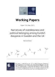 Working Papers Paper 114, May 2015 Narratives of statelessness and political belonging among Kurdish diasporas in Sweden and the UK